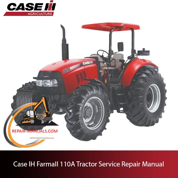 Service repair manual cover for Case IH Farmall 110A tractor, featuring technical illustrations and detailed instructions