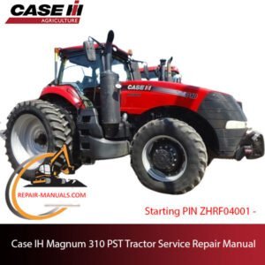 Case IH Magnum 310 PST tractor service repair manual, showcasing essential maintenance guidelines and troubleshooting tips