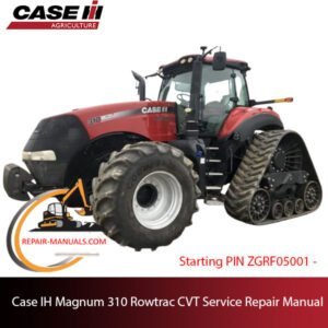 Service manual for Case IH Magnum 310 Rowtrac CVT Tractor, providing essential repair information and maintenance tips