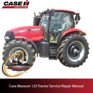 Service repair manual cover for Case Maxxum 125 Tractor, featuring technical diagrams and maintenance instructions