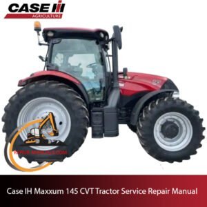 Case IH Maxxum 145 CVT tractor service repair manual, showcasing essential maintenance guidelines and troubleshooting tips