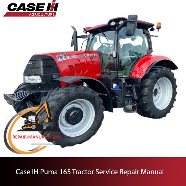 Case IH Puma 165 Tractor service repair manual, showcasing essential maintenance guidelines and troubleshooting tips