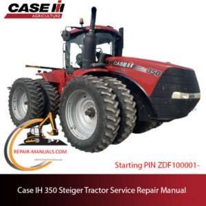the service repair manual for Case IH 350 Steiger Tractor, including maintenance tips and troubleshooting guides