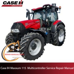 Service manual for Case IH Maxxum 115 Multicontroller Tractor, providing essential repair procedures and maintenance information