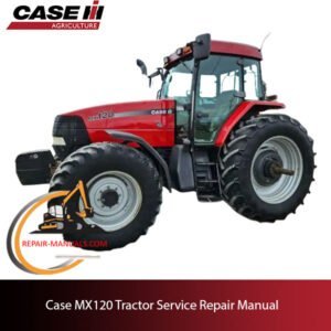 Case MX120 tractor service repair manual, showcasing detailed diagrams and guidelines for maintenance and repairs