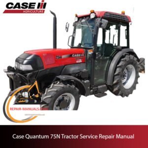 Case Quantum 75N Tractor service repair manual, detailing repair procedures and specifications for maintenance