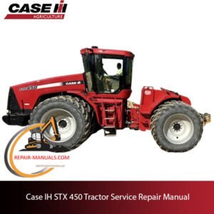 service repair manual for Case IH STX 450 Tractor, including troubleshooting and repair guidelines