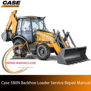 Service repair manual for Case 580N Backhoe Loader, showcasing essential repair guidelines and diagrams for effective maintenance