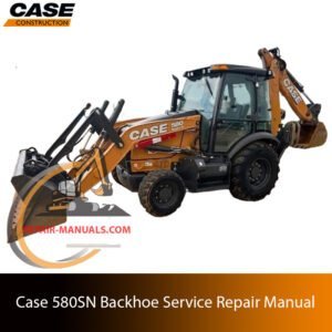 Service repair manual for Case 580SN Backhoe Loader, showcasing essential repair guidelines and diagrams for effective maintenance