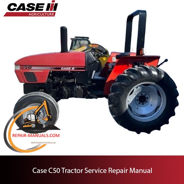 Service manual for Case C50 tractor, including troubleshooting tips and repair guidelines for efficient maintenance