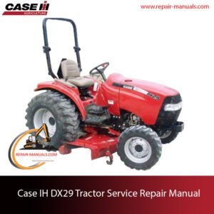 Service repair manual cover for Case DX29 tractor, featuring technical illustrations and detailed maintenance instructions