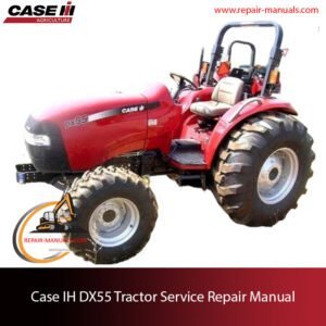 The service repair manual for Case IH DX55 Tractor, featuring technical illustrations and instructions for maintenance and repairs