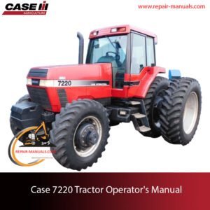 Case 7220 Tractor Operator's Manual cover, illustrating the tractor and providing crucial operational guidelines for users