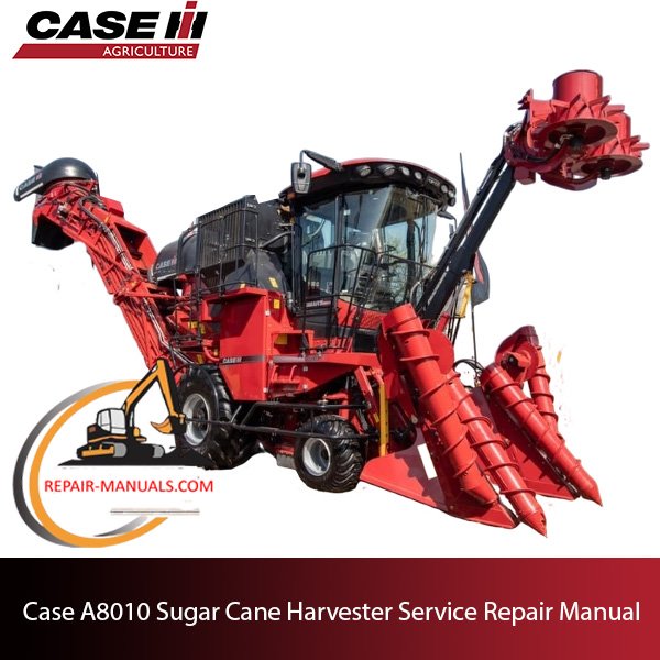 Service repair manual cover for Case A8010 Sugar Cane Harvester, featuring technical diagrams and maintenance instructions