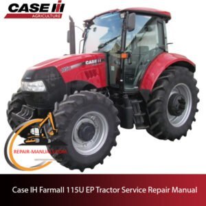 Case IH Farmall 115U tractor service repair manual, detailing repair procedures and specifications for maintenance