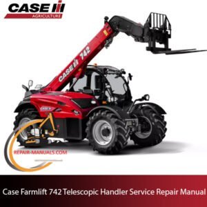 Service manual for Case Farmlift 742 Telehandler, displaying essential repair information and technical specifications