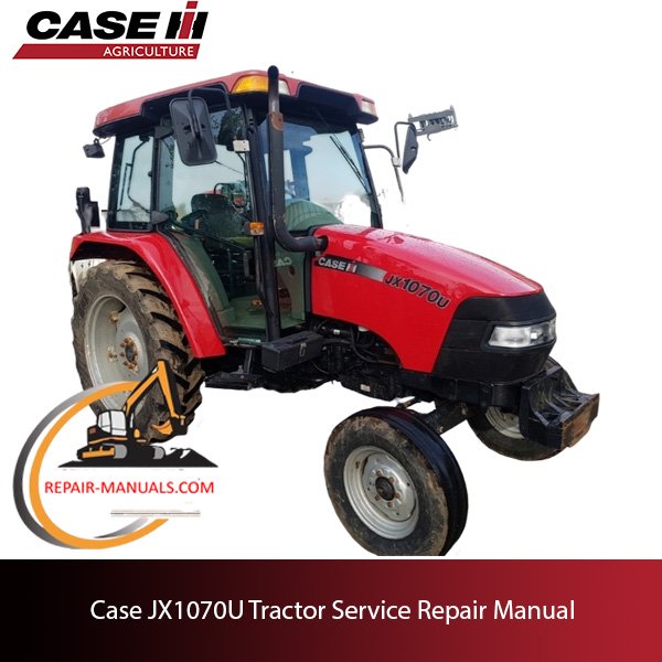 Service repair manual cover for Case JX1070U tractor, featuring technical diagrams and maintenance instructions