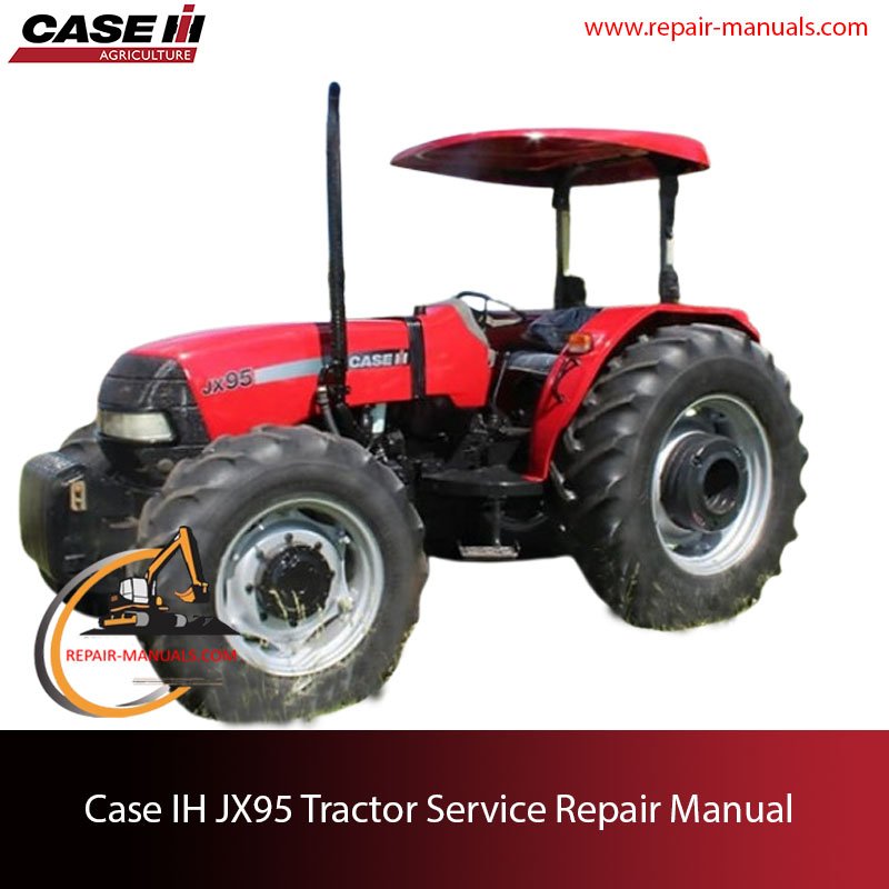 Service manual for Case IH JX95 tractor, featuring technical illustrations and instructions for maintenance and repairs