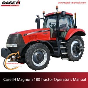 Operator's Manual for Case IH Magnum 180 Tractor, detailing specifications, maintenance, and operational guidelines