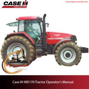 Case MX 170 tractor operator's manual, displaying essential information and diagrams for safe operation