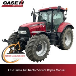 Case Puma 140 tractor service repair manual, showcasing detailed repair procedures and specifications for maintenance