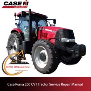 Service repair manual for Case Puma 200 CVT tractor, highlighting essential repair techniques and component illustrations