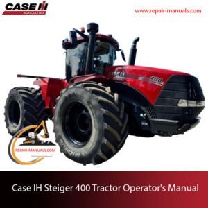 Operator's Manual for Case IH Steiger 400 tractor, detailing specifications, maintenance, and operational guidelines