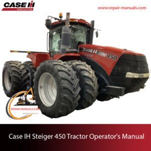 Operator's Manual for Case IH Steiger 450, detailing specifications and operational guidelines for the tractor