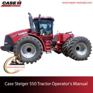 Operator's manual for Case Steiger 550 Tractor, showcasing the tractor and providing essential operational guidelines