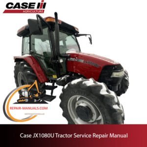 Service manual for Case JX1080U tractor, displaying essential repair techniques and operational details