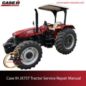Case IH JX75T Tractor service repair manual, showcasing essential maintenance guidelines and troubleshooting tips