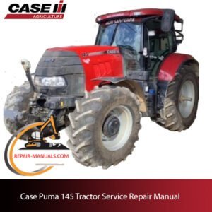 Case Puma 145 tractor service repair manual, showcasing essential repair guidelines and diagrams for efficient maintenance