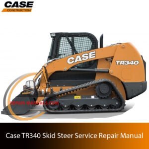 Service repair manual for case TR340 skid steer, showcasing diagrams and guidelines for effective machine maintenance and repairs