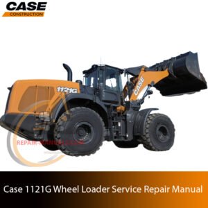 Service repair manual cover for Case 1121G Wheel Loader, featuring technical illustrations, detailed repair and maintenance instructions