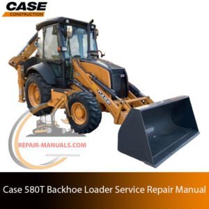 Cover of the service repair manual for Case 580T Backhoe Loader, including maintenance tips and technical specifications with highlighting repair procedures