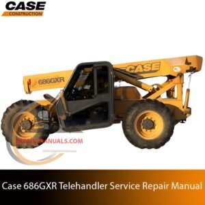 Cover page of the Service Repair Manual for case 686gxr telehandler, including technical maintenance and repair procedures