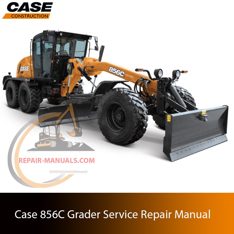 Service repair manual cover for case 856c motor grader, featuring technical illustrations, detailed repair and maintenance instructions