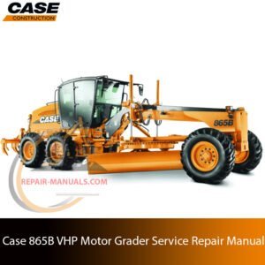 Service repair manual cover for case 865b vhp motor grader, featuring technical illustrations, detailed repair and maintenance instructions