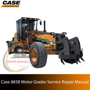 Service repair manual cover for case 885b motor grader, featuring technical illustrations, detailed repair and maintenance instructions