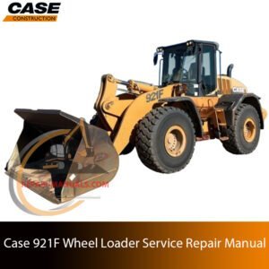 Service repair manual cover for Case 921F Wheel Loader, featuring technical illustrations, detailed repair and maintenance instructions