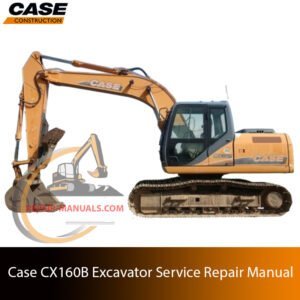 Cover of the service repair manual for Case CX160B Excavator, including maintenance tips and technical specifications with highlighting repair procedures