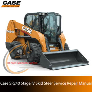 Service repair manual cover for case sr240 skid steer, featuring technical illustrations, detailed repair and maintenance instructions