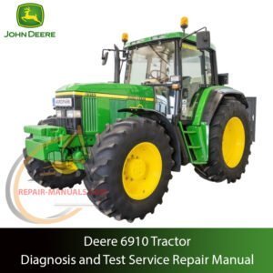 Service Repair Manual for John Deere 6910 Tractor – detailed instructions for diagnostics, maintenance, and mechanical repair