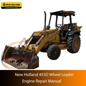 ew Holland 455D Wheel Loader Engine Repair Manual
