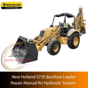 Service repair manual for New Holland 575E Backhoe Loader, including maintenance tips and technical specifications with highlighting repair procedures