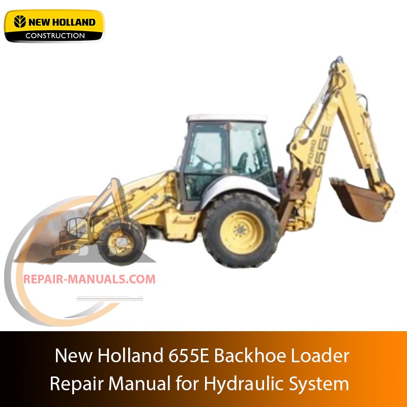 Service repair manual for New Holland 655E Backhoe Loader, including maintenance tips and technical specifications with highlighting repair procedures