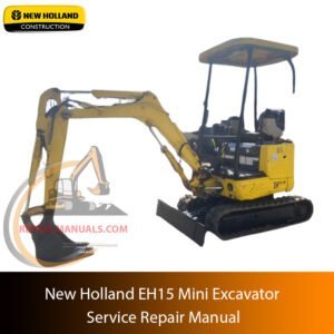 Service repair manual for New Holland EH15 Mini Excavator, including maintenance tips and technical specifications with highlighting repair procedures