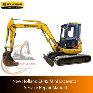 Service repair manual cover for new holland eh45 excavator, featuring technical illustrations, detailed repair and maintenance instructions