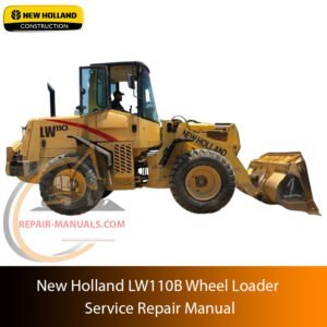 Service repair manual cover for new holland lw110b wheel loader, featuring technical illustrations, detailed repair and maintenance instructions