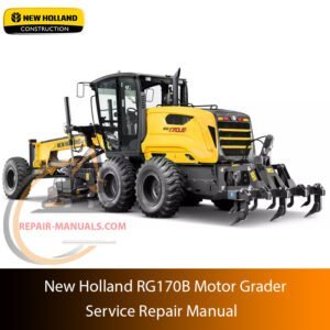 Service repair manual for New Holland RG170B Motor Grader, including maintenance tips and technical specifications with highlighting repair procedures